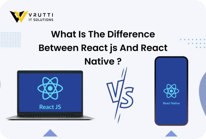 What Is The Difference Between Reactjs And React Native